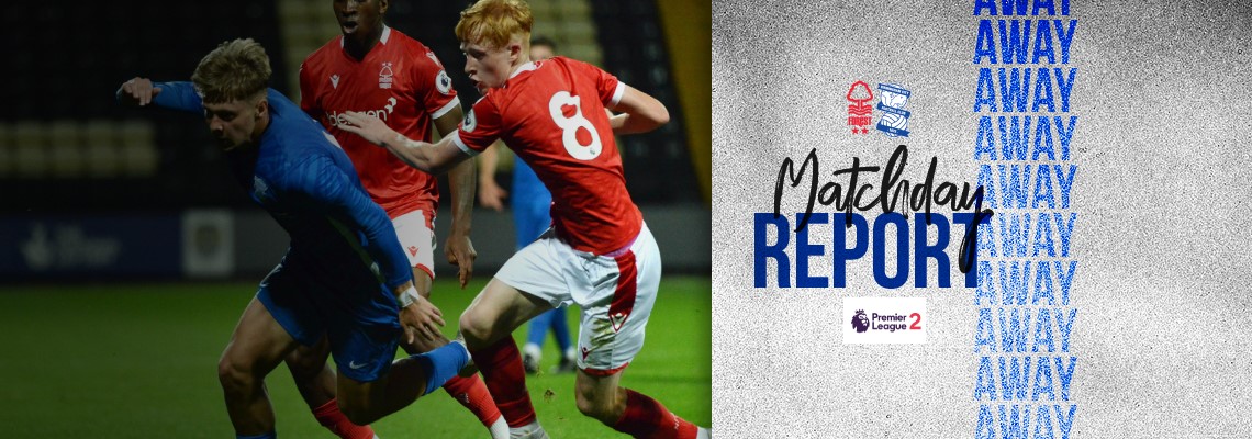 Report Nottingham Forest Under 23s 5 0 Blues Under 23s